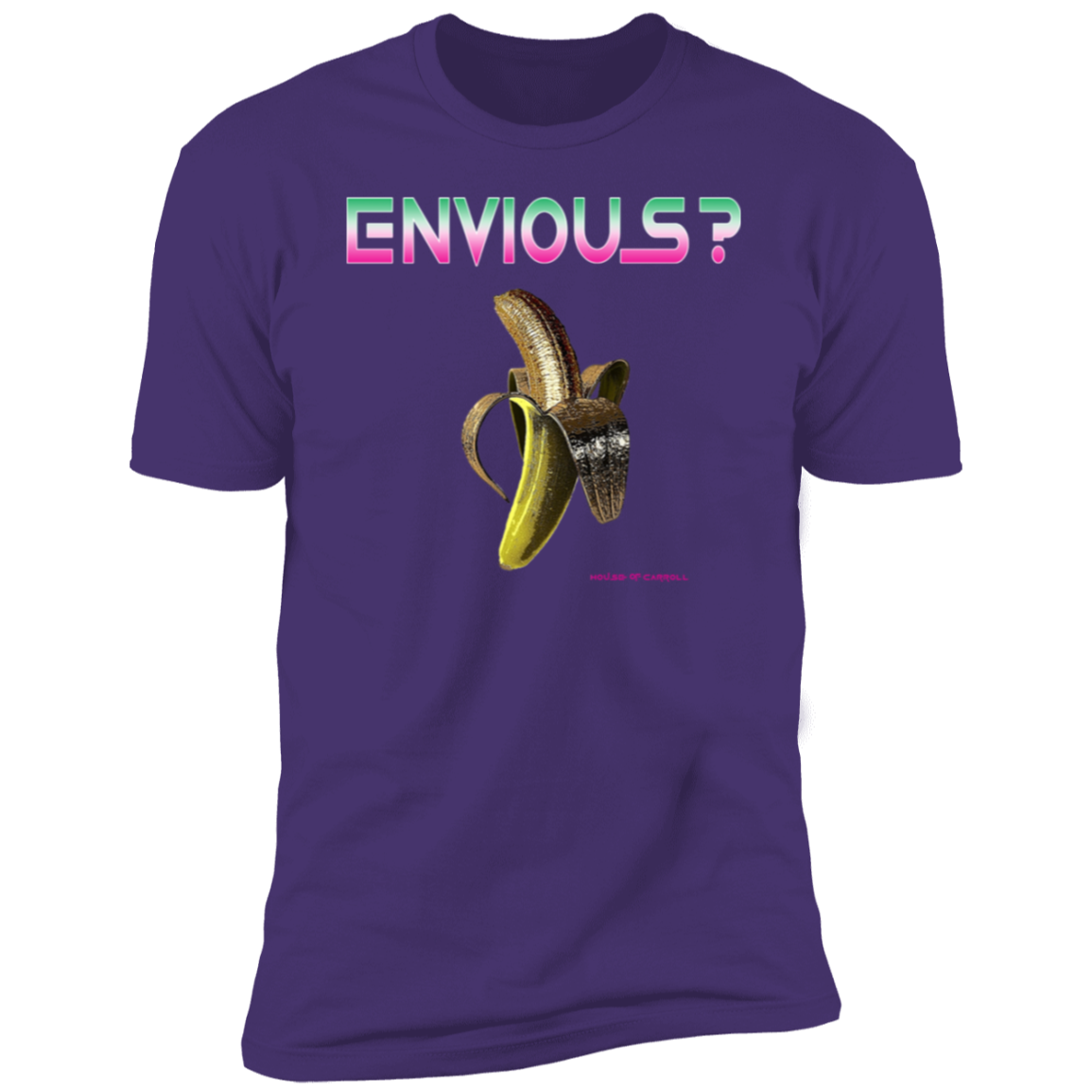 YOU ENVIOUS? NL3600 Premium Short Sleeve T-Shirt