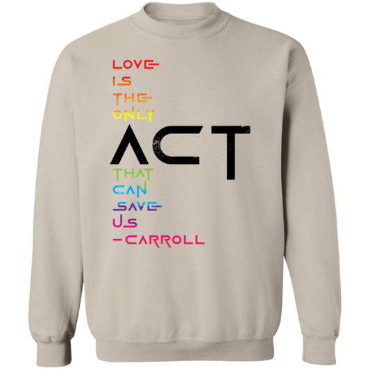 prideFUL ACT 1 G180 Crewneck Pullover Sweatshirt