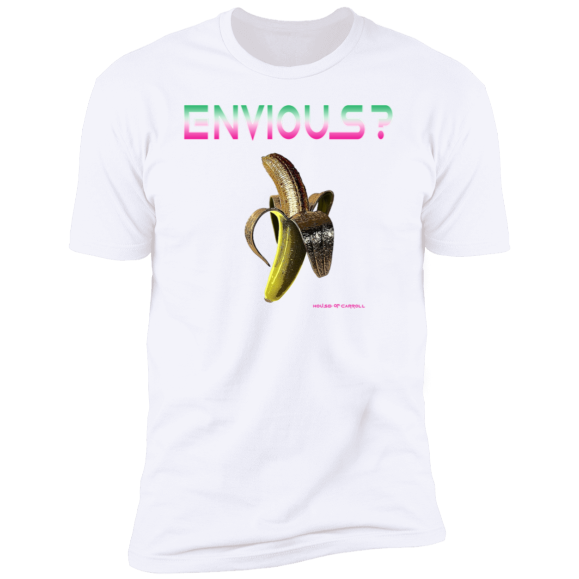 YOU ENVIOUS? NL3600 Premium Short Sleeve T-Shirt