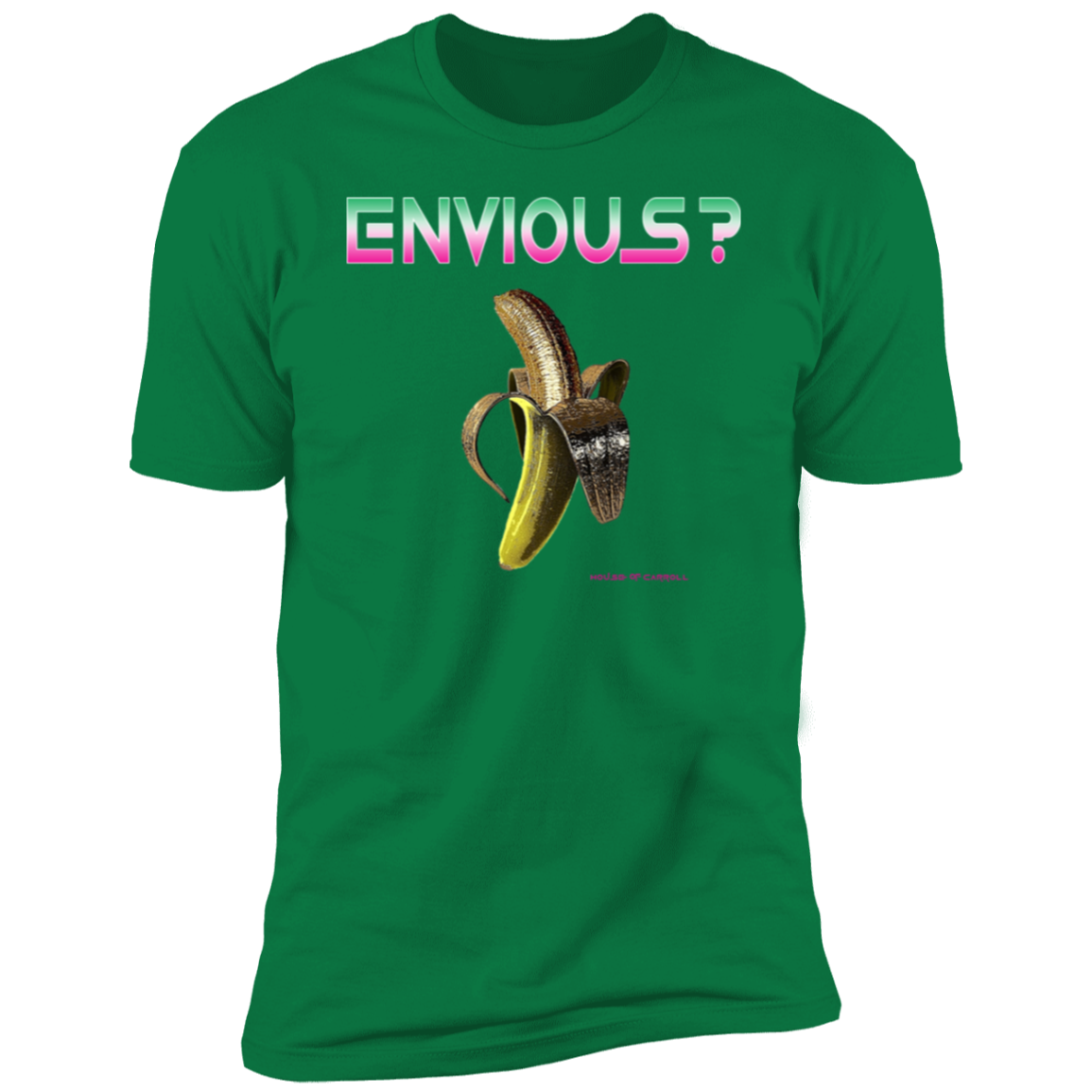 YOU ENVIOUS? NL3600 Premium Short Sleeve T-Shirt