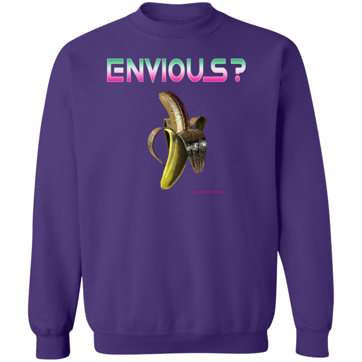 YOU ENVIOUS? G180 Crewneck Pullover Sweatshirt