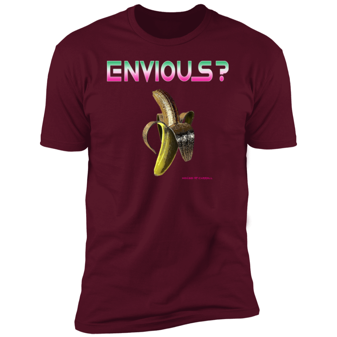 YOU ENVIOUS? NL3600 Premium Short Sleeve T-Shirt