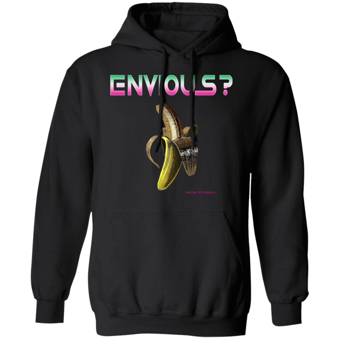 YOU ENVIOUS? G185 Pullover Hoodie