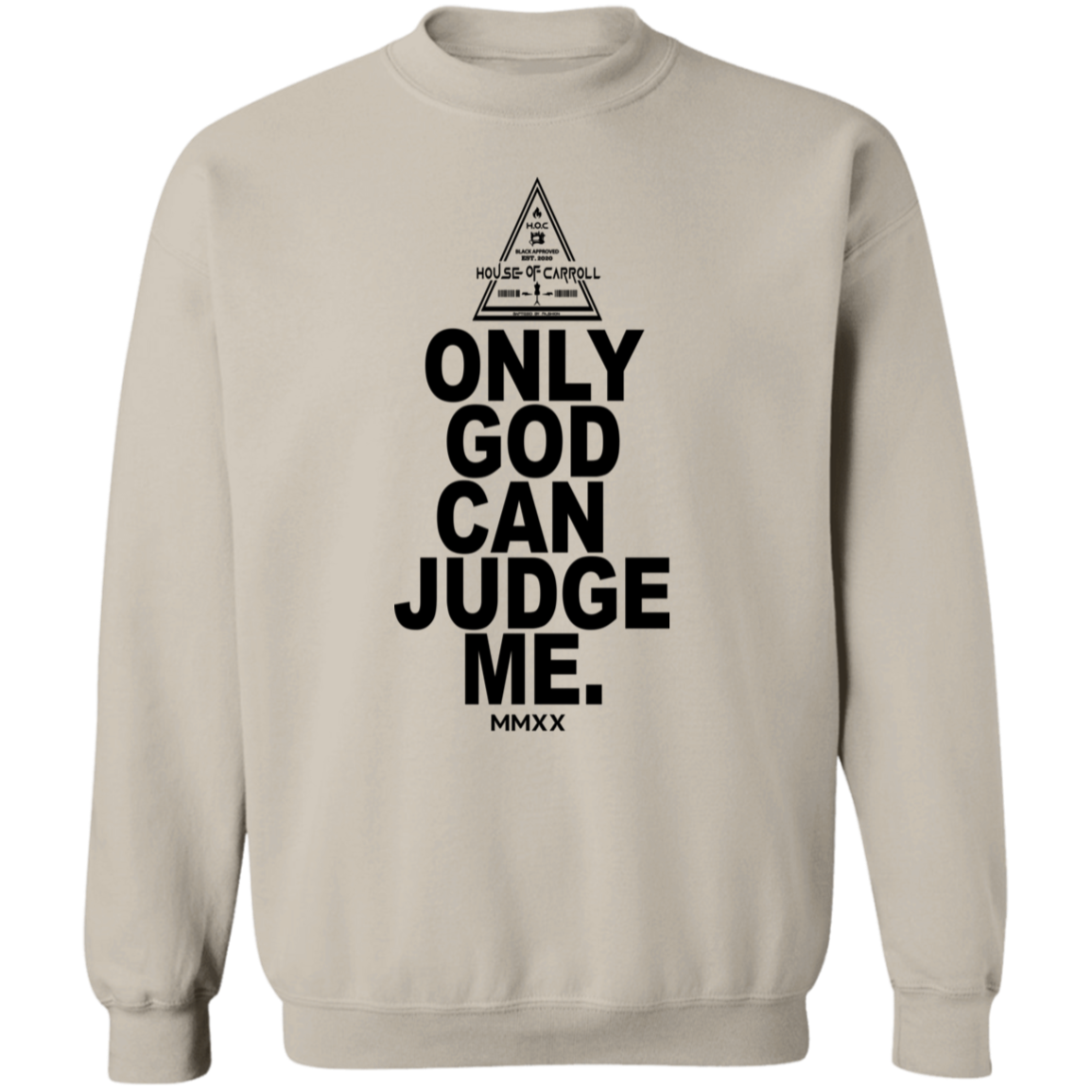 ONLY GOD 2 G180 Gildan Crewneck Pullover Sweatshirt