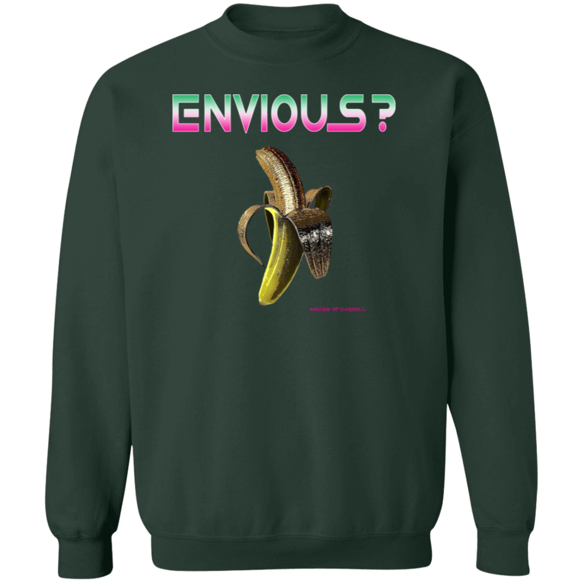 YOU ENVIOUS? G180 Crewneck Pullover Sweatshirt