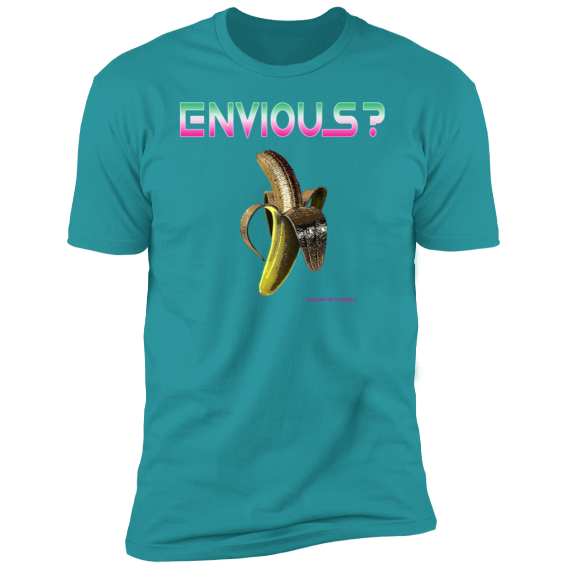 YOU ENVIOUS? NL3600 Premium Short Sleeve T-Shirt