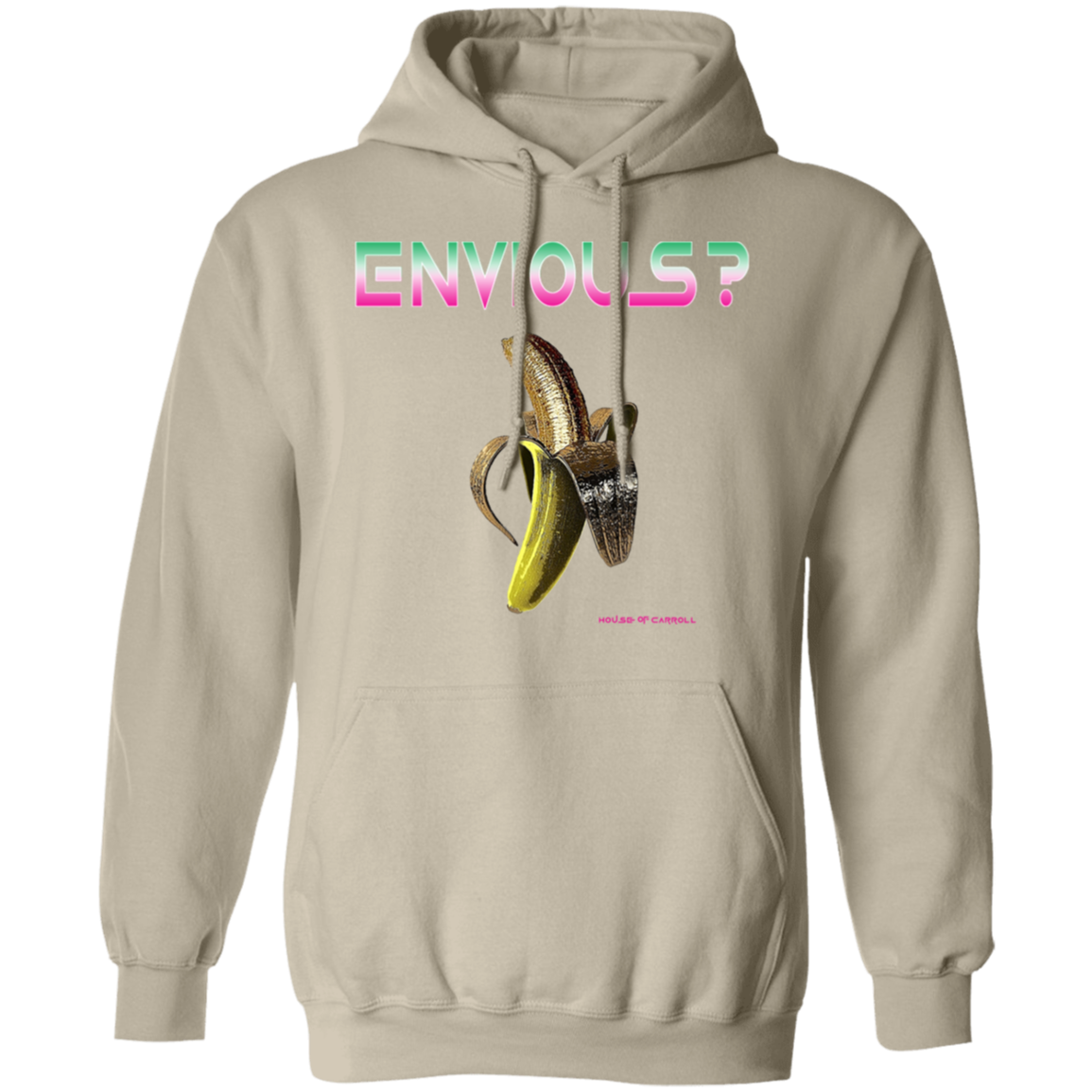 YOU ENVIOUS? G185 Pullover Hoodie