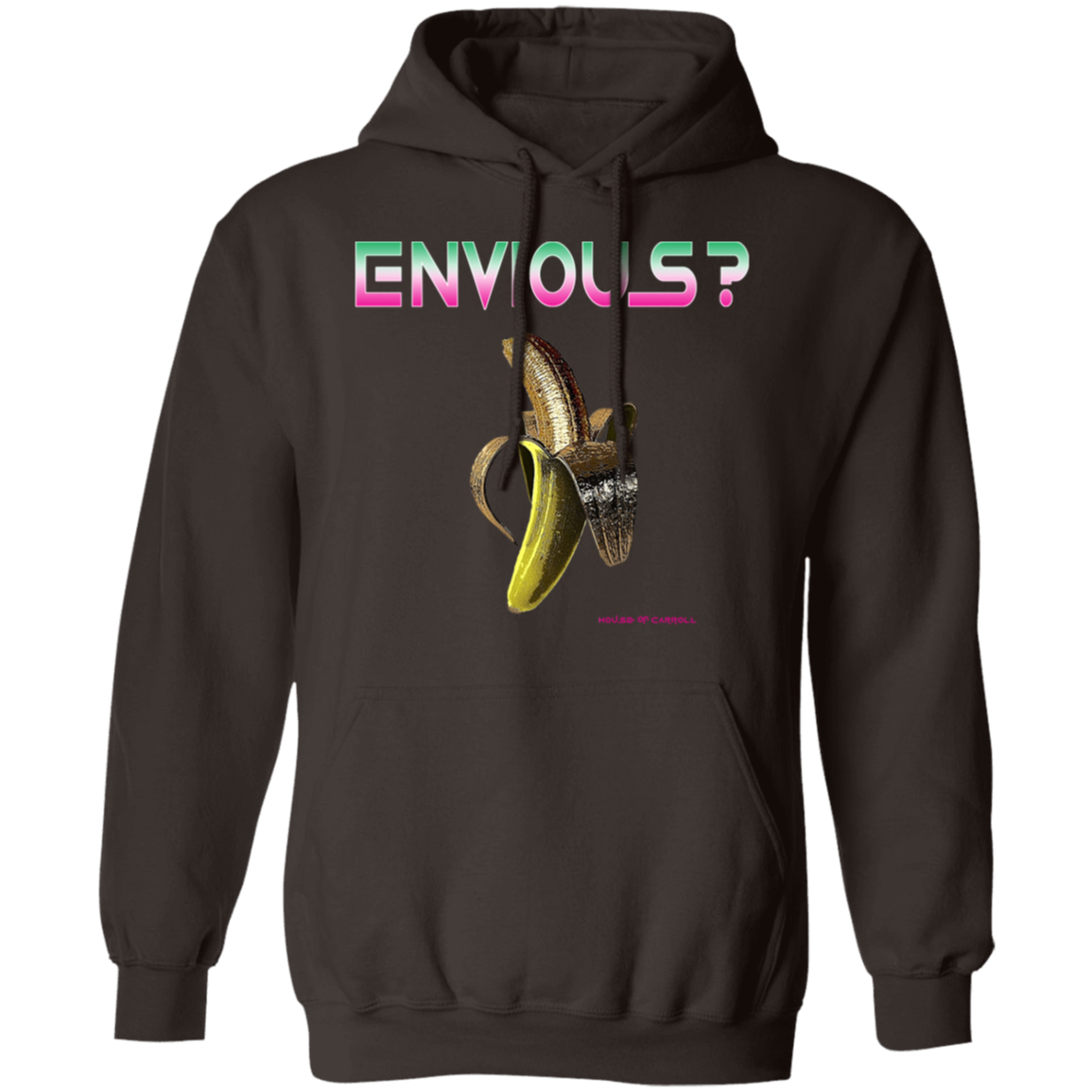 YOU ENVIOUS? G185 Pullover Hoodie
