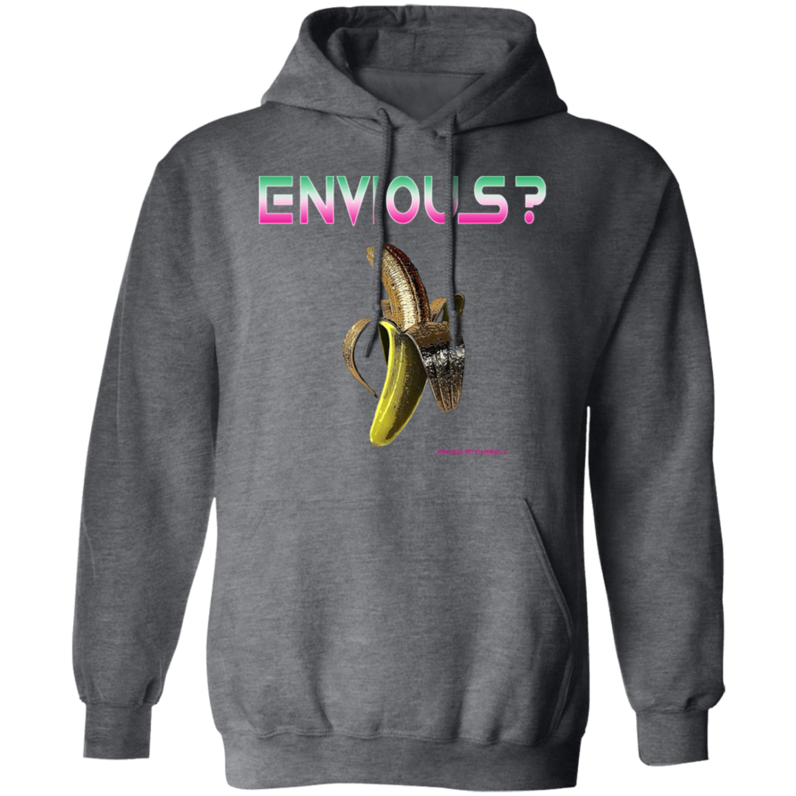 YOU ENVIOUS? G185 Pullover Hoodie