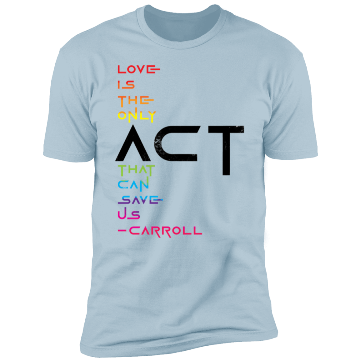 prideFUL ACT 1 NL3600 Premium Short Sleeve T-Shirt