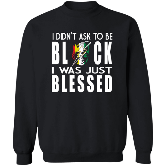 BLESSED TO BE G180 Crewneck Pullover Sweatshirt