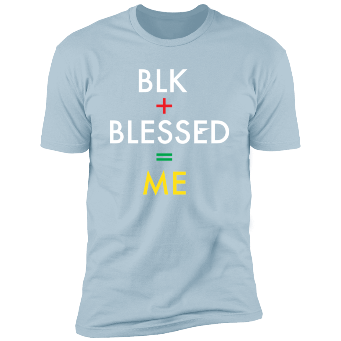 BLK+BLESSED=ME 2 NL3600 Premium Short Sleeve T-Shirt