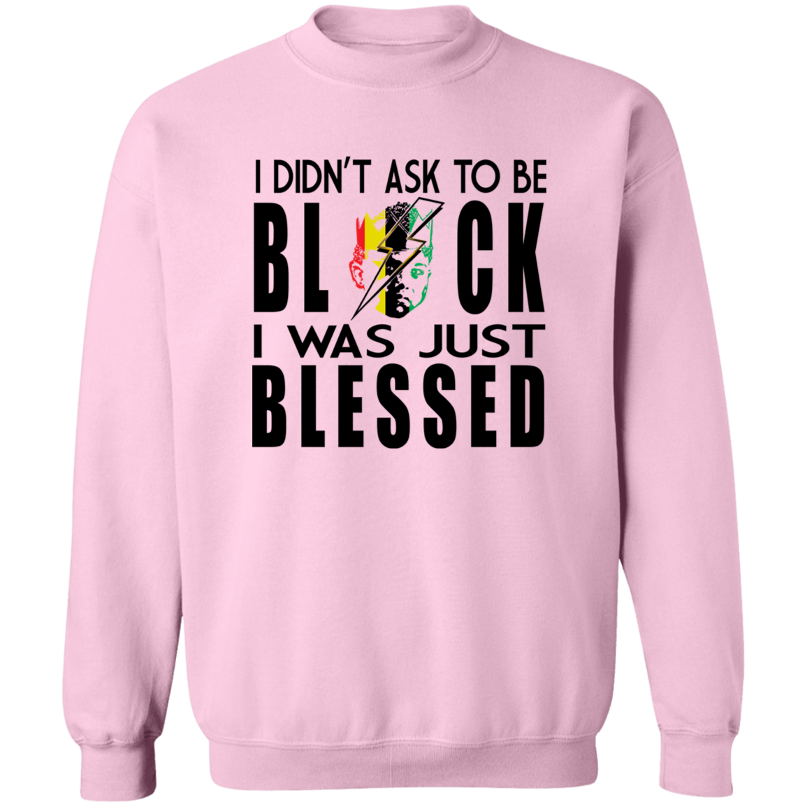 BLESSED TO BE 1 G180 Crewneck Pullover Sweatshirt