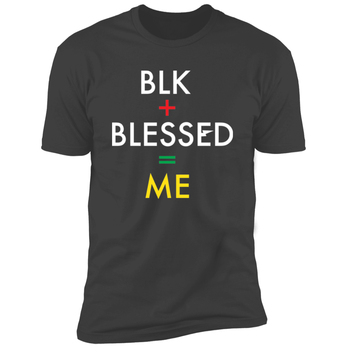 BLK+BLESSED=ME 2 NL3600 Premium Short Sleeve T-Shirt