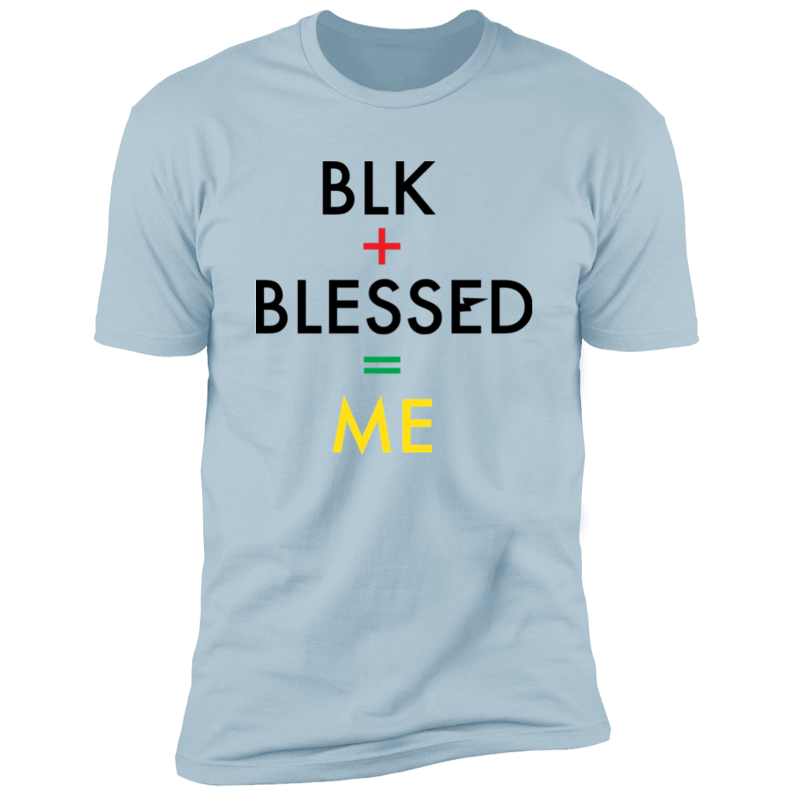 BLK+BLESSED=ME1 NL3600 Premium Short Sleeve T-Shirt
