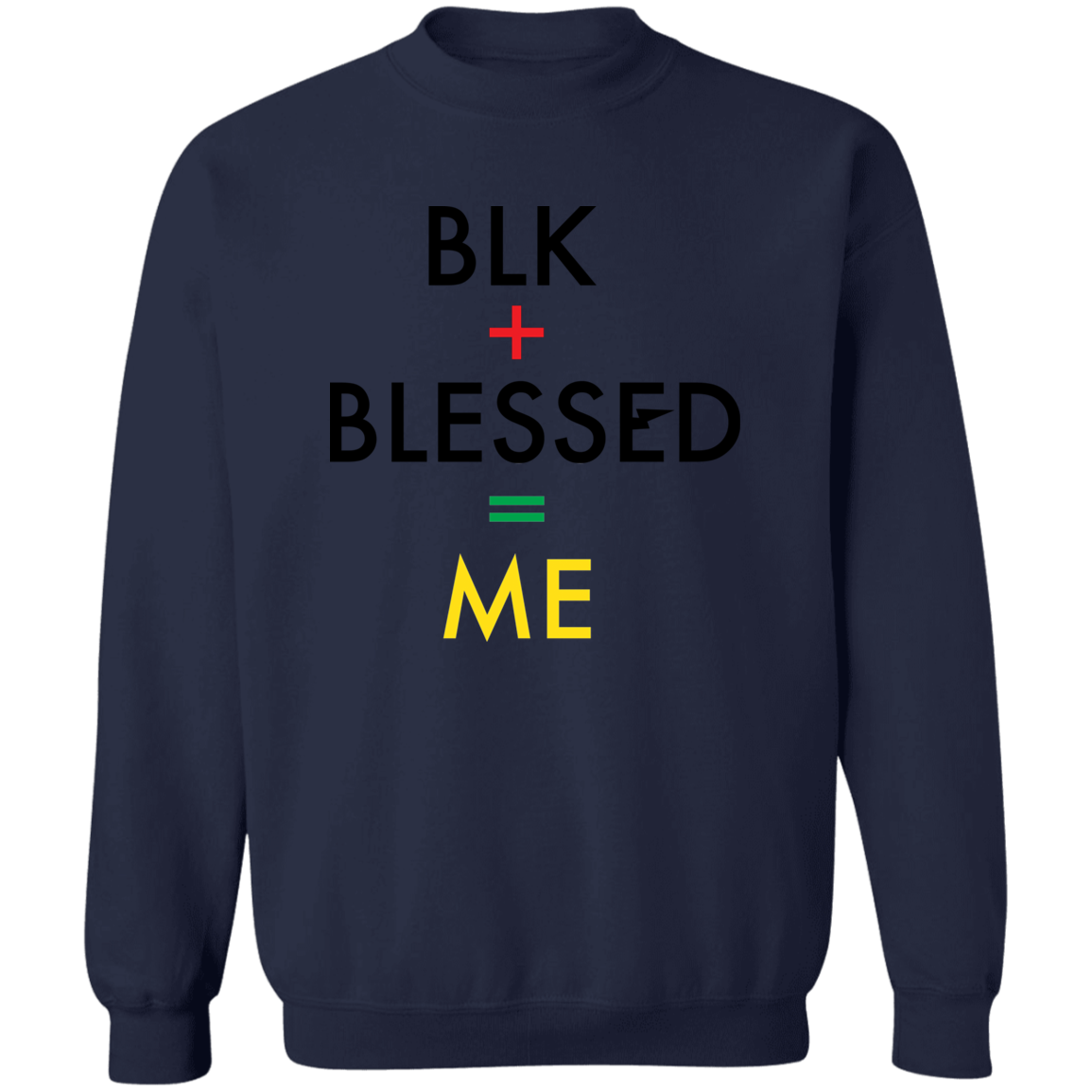 BLK+BLESSED=ME1 Z65x Pullover Crewneck Sweatshirt 8 oz (Closeout)