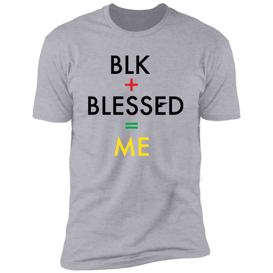 BLK+BLESSED=ME1 NL3600 Premium Short Sleeve T-Shirt