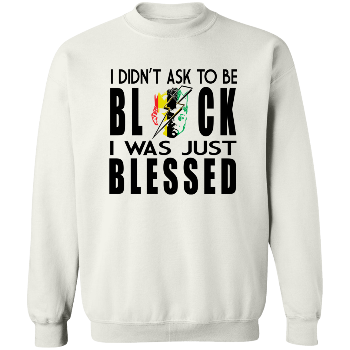 BLESSED TO BE 1 G180 Crewneck Pullover Sweatshirt
