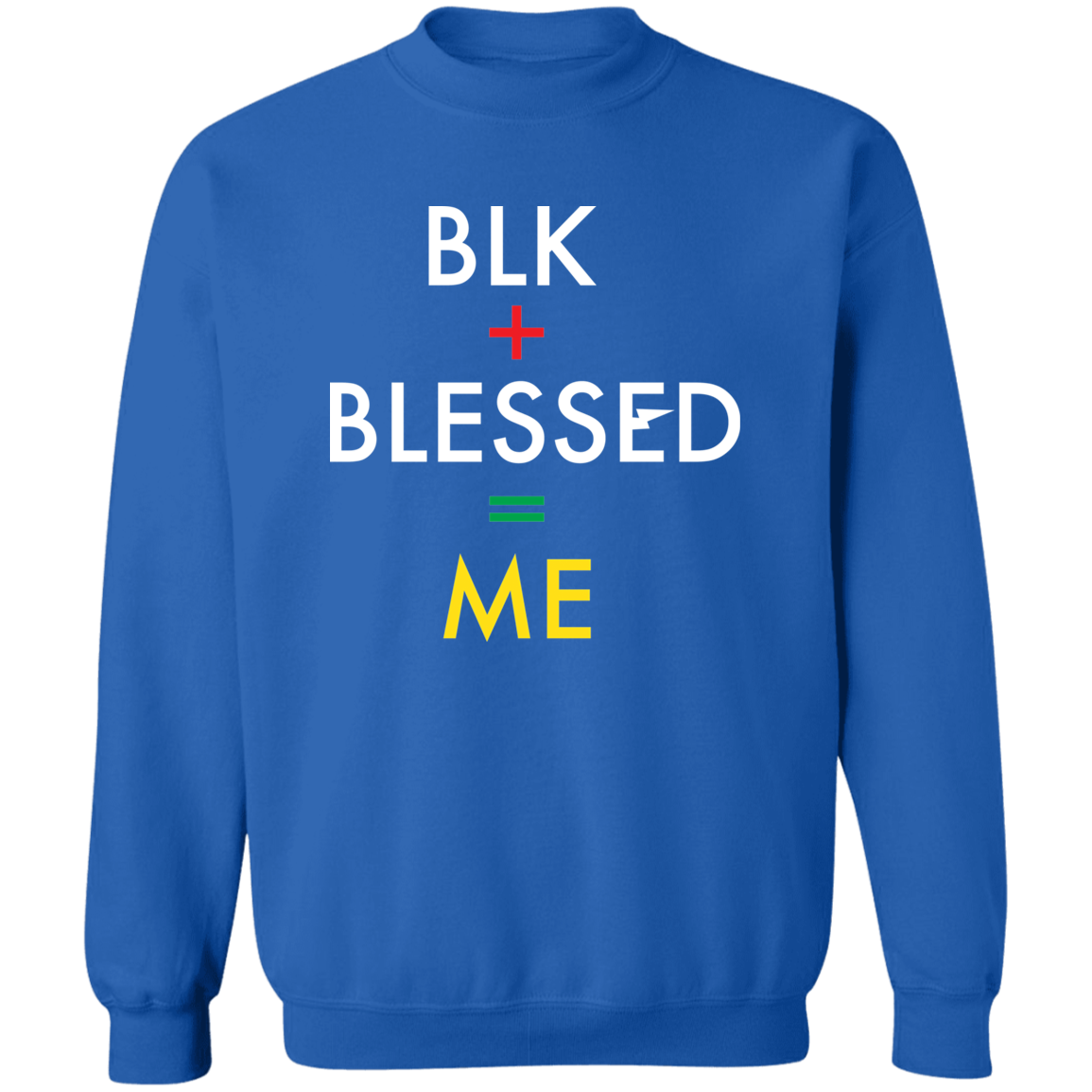 BLK+BLESSED=ME 2 Z65x Pullover Crewneck Sweatshirt 8 oz (Closeout)
