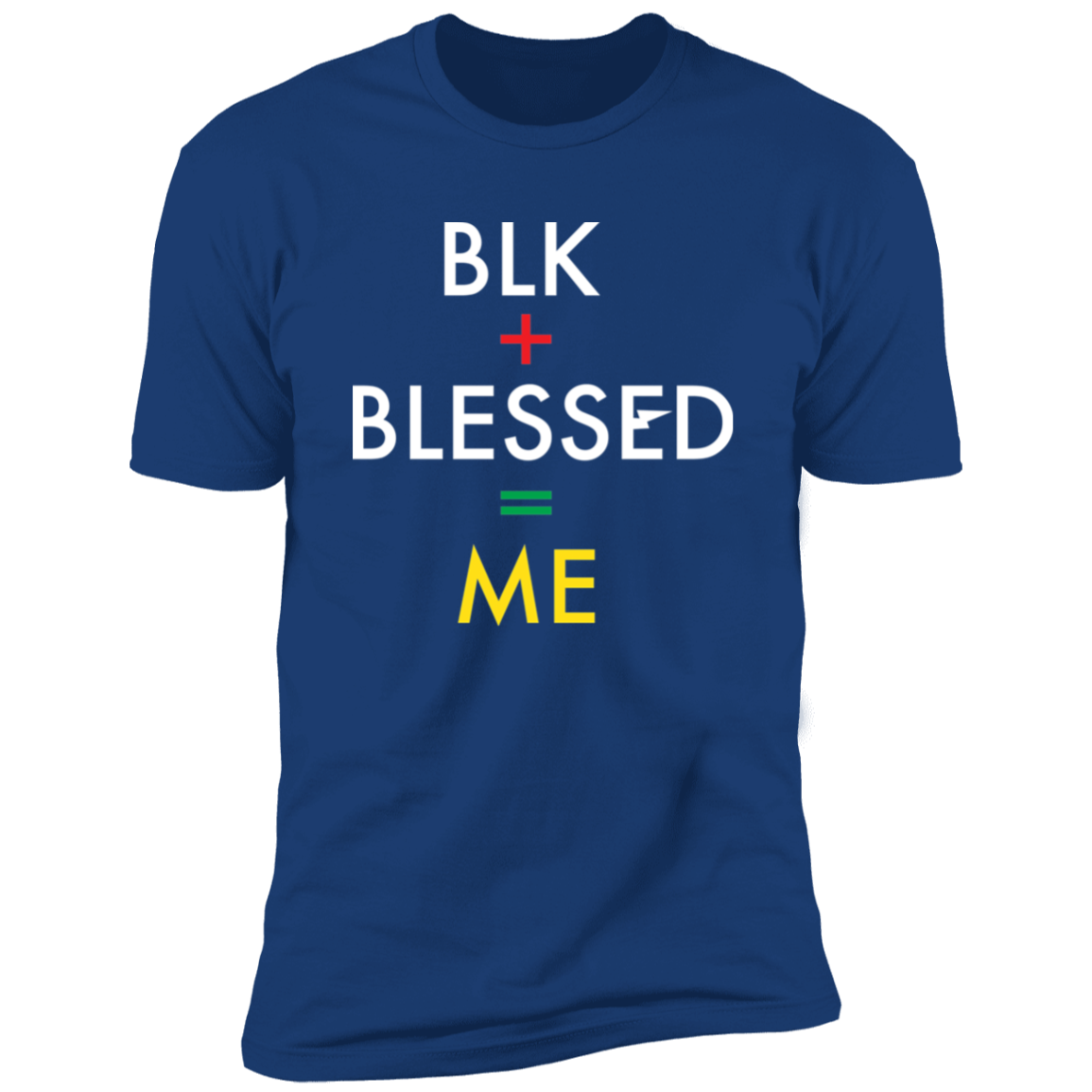 BLK+BLESSED=ME 2 NL3600 Premium Short Sleeve T-Shirt