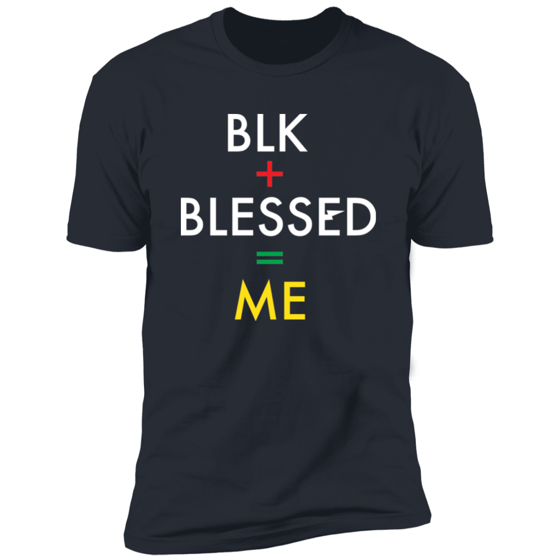 BLK+BLESSED=ME 2 NL3600 Premium Short Sleeve T-Shirt