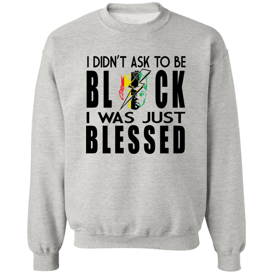 BLESSED TO BE 1 G180 Crewneck Pullover Sweatshirt