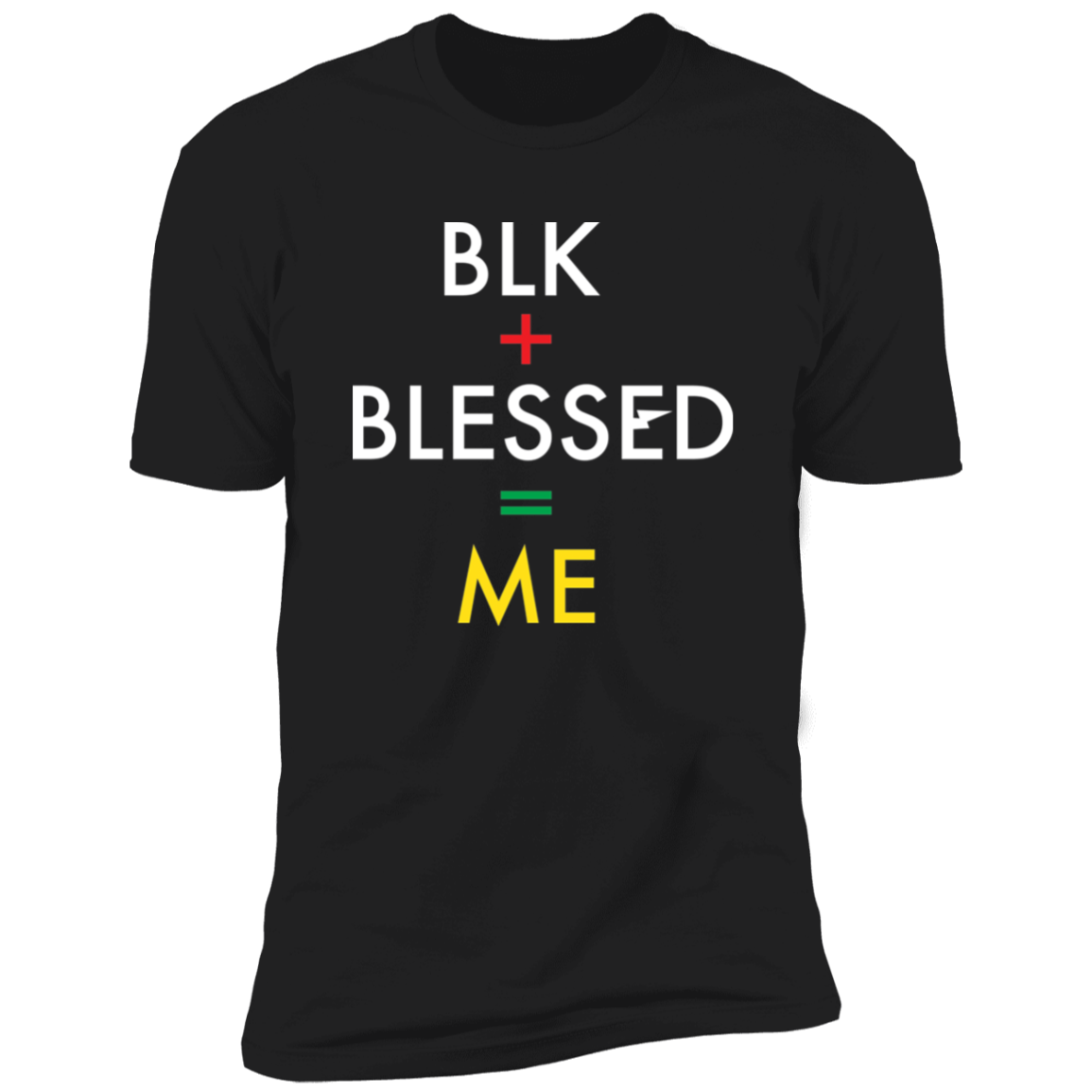 BLK+BLESSED=ME 2 NL3600 Premium Short Sleeve T-Shirt