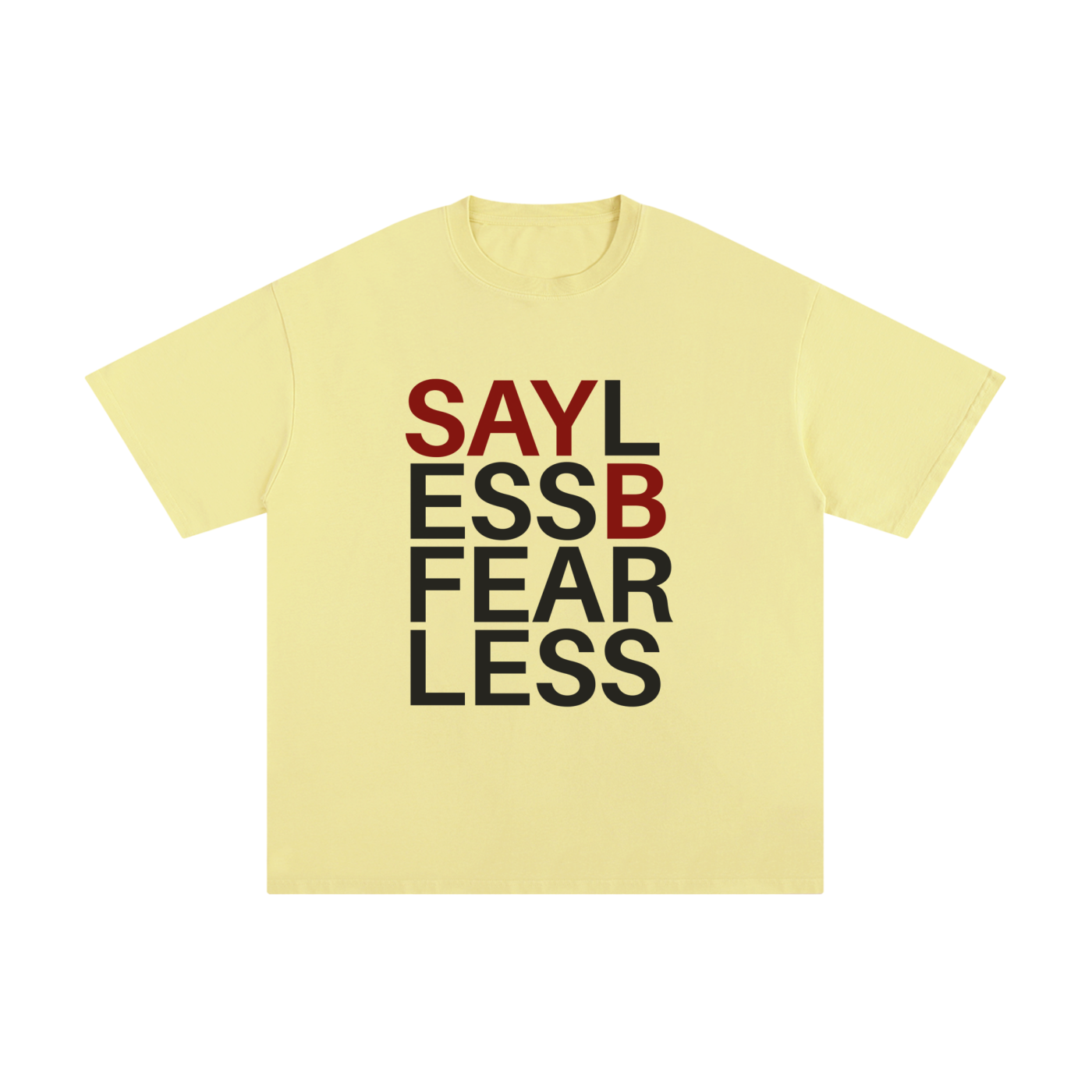 B-FEAR-LESS: Unisex Pure Cotton T-Shirt