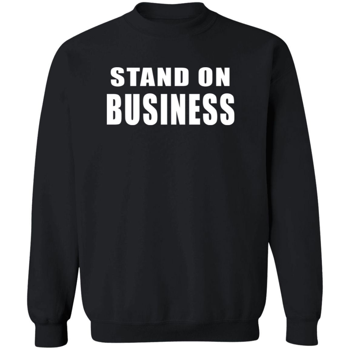 STAND ON BIZ 2 G180 STAND ON BIZ Crewneck Pullover Sweatshirt