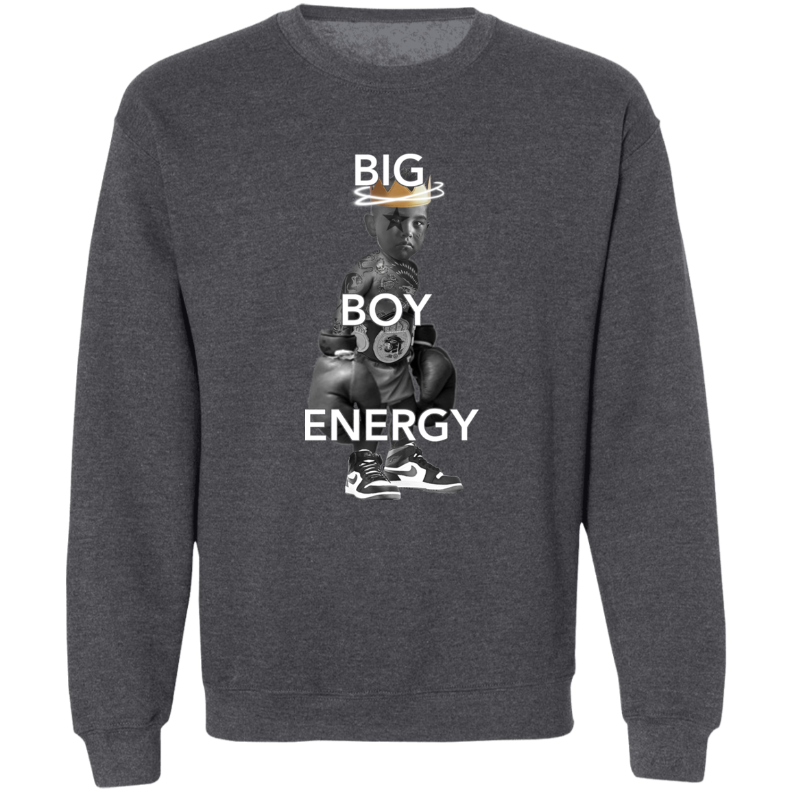BIG BOY ENERGY copy G180 Crewneck Pullover Sweatshirt