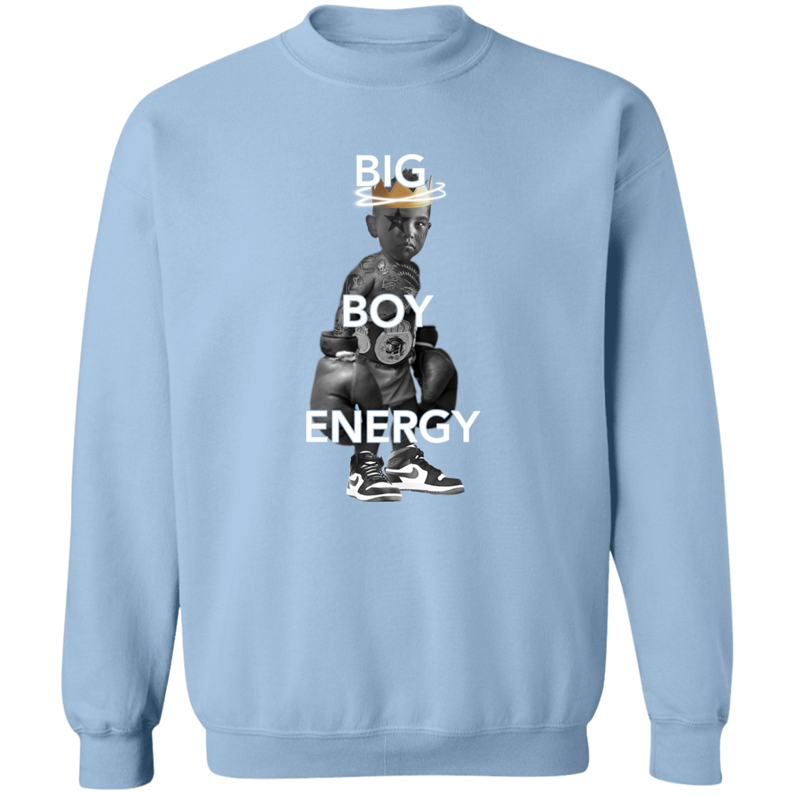 BIG BOY ENERGY copy G180 Crewneck Pullover Sweatshirt